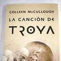 Cover Art for 9789504904755, Cancion de Troya, La (Spanish Edition) by Colleen McCullough