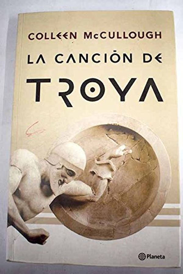 Cover Art for 9789504904755, Cancion de Troya, La (Spanish Edition) by Colleen McCullough