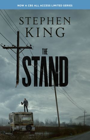 Cover Art for 9780593314012, The Stand (Movie Tie-in Edition) by Stephen King