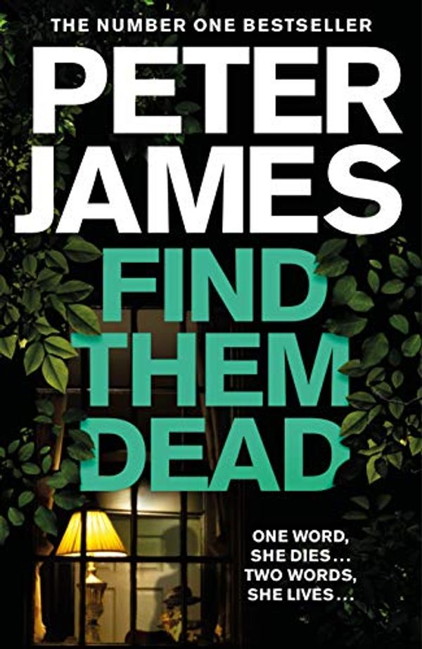 Cover Art for B07YLNLJRN, Find Them Dead (Roy Grace) by Peter James