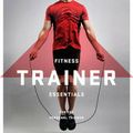 Cover Art for 9780170356176, Fitness Trainer Essentials for the Personal Trainer with Student Resource Access 12 Months by Tony Attridge, Martin Felice