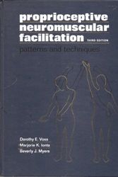 Cover Art for 9780061425950, Proprioceptive Neuromuscular Facilitation: Patterns and Techniques by Voss, Dorothy E.; Ionta, Marjorie K.; Myers, Beverly J.