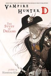 Cover Art for 9781595820945, Vampire Hunter D Volume 5: The Stuff Of Dreams by Hideyuki Kikuchi