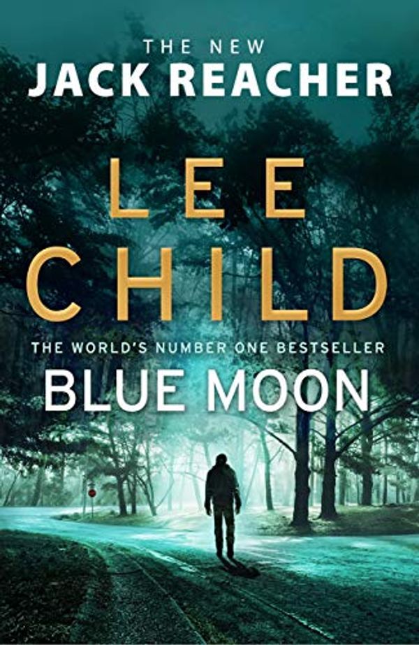 Cover Art for B07ZTLFV6R, Blue Moon by Lee Child