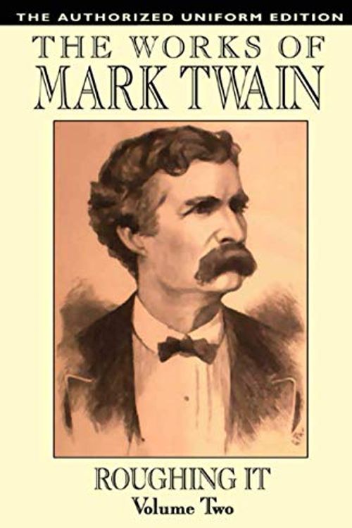 Cover Art for 9780809531844, Roughing It: Volume II-The Authorized Uniform Edition; The Works of Mark Twain by Mark Twain