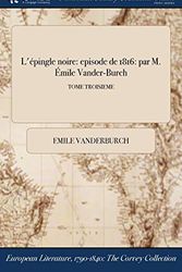 Cover Art for 9781375115858, L'épingle noire: episode de 1816: par M. Émile Vander-Burch; TOME TROISIEME by Emile Vanderburch