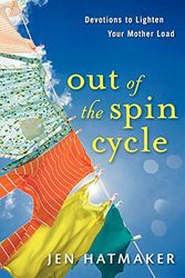 Cover Art for 9780800734480, Out of the Spin Cycle by Jen Hatmaker
