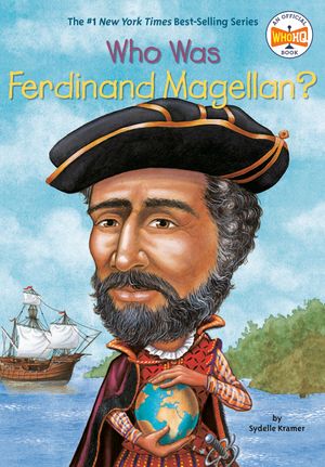 Cover Art for 9780448431055, Who Was Ferdinand Magellan? by Sydelle Kramer