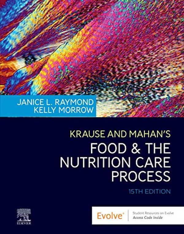 Cover Art for 9780323636551, Krause and Mahan's Food & the Nutrition Care Process, 15e by Janice L. Raymond