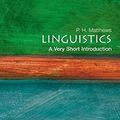 Cover Art for 8601400909799, Linguistics: A Very Short Introduction (Very Short Introductions) by P. H. Matthews