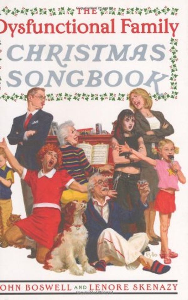 Cover Art for 9780767919074, Dysfunctional Family Christmas Songbook by John Boswell, Lenore Skenazy, Charles S. Pyle