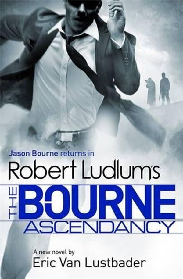 Cover Art for 9781409149279, The Bourne Ascendancy by Eric Van Lustbader