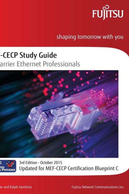 Cover Art for 9781517573980, MEF-CECP Study Guide for Carrier Ethernet Professionals: Updated for MEF-CECP Certification Blueprint C by Jon Kieffer, Ralph Santitoro