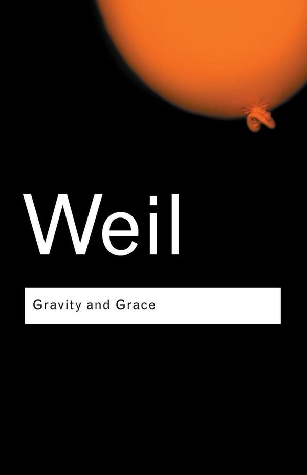 Cover Art for 9780415290012, Gravity and Grace by Simone Weil