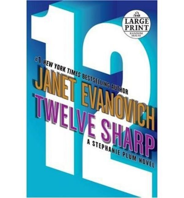 Cover Art for B002H2RA8O, Twelve Sharp by Janet Evanovich