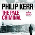Cover Art for 9781529406993, The Pale Criminal by Philip Kerr
