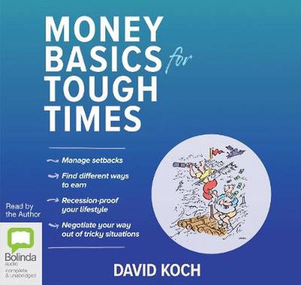 Cover Art for 9781867500421, Money Basics for Tough Times by David Koch