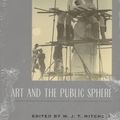 Cover Art for 9780226532110, Art and the Public Sphere by Mitchell