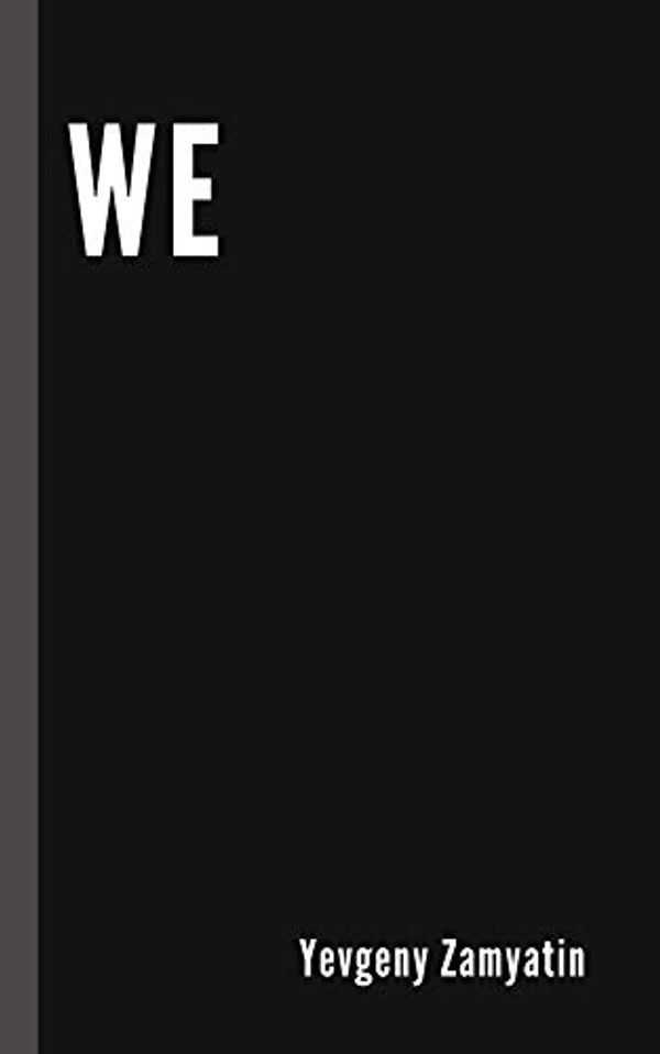 Cover Art for B08QRXDT52, We by Yevgeny Zamyatin by We by Yevgeny Zamyatin