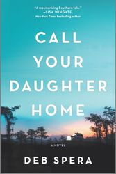 Cover Art for 9780778309796, Call Your Daughter Home by Deb Spera