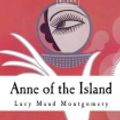 Cover Art for 9781546599814, Anne of the Island by Lucy Maud Montgomery