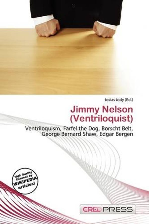 Cover Art for 9786134974363, Jimmy Nelson (Ventriloquist) by Iosias Jody (editor)