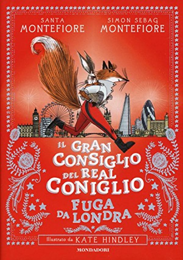 Cover Art for 9788804688037, Fuga da Londra. Il Gran Consiglio del Real Coniglio by Santa Montefiore, Sebag Montefiore, Simon
