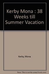 Cover Art for 9780140342055, 38 Weeks Till Summer Vacation by Mona Kerby