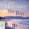 Cover Art for 9781742331614, The Bay (Compact Disc) by Di Morrissey