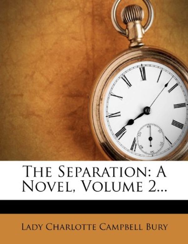 Cover Art for 9781276583510, The Separation by Lady Charlotte Campb