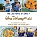 Cover Art for B09XBX4QD3, Delicious Disney: Walt Disney World: Recipes & Stories from the Most Magical Place on Earth by Pam Brandon, Marcy Carriker Smothers
