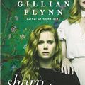 Cover Art for 9781474610520, Sharp Objects. TV Tie-In by Gillian Flynn