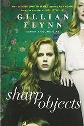Cover Art for 9781474610520, Sharp Objects. TV Tie-In by Gillian Flynn