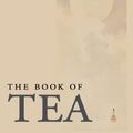 Cover Art for 9781600961984, The Book of Tea by Kakuzo Okakura