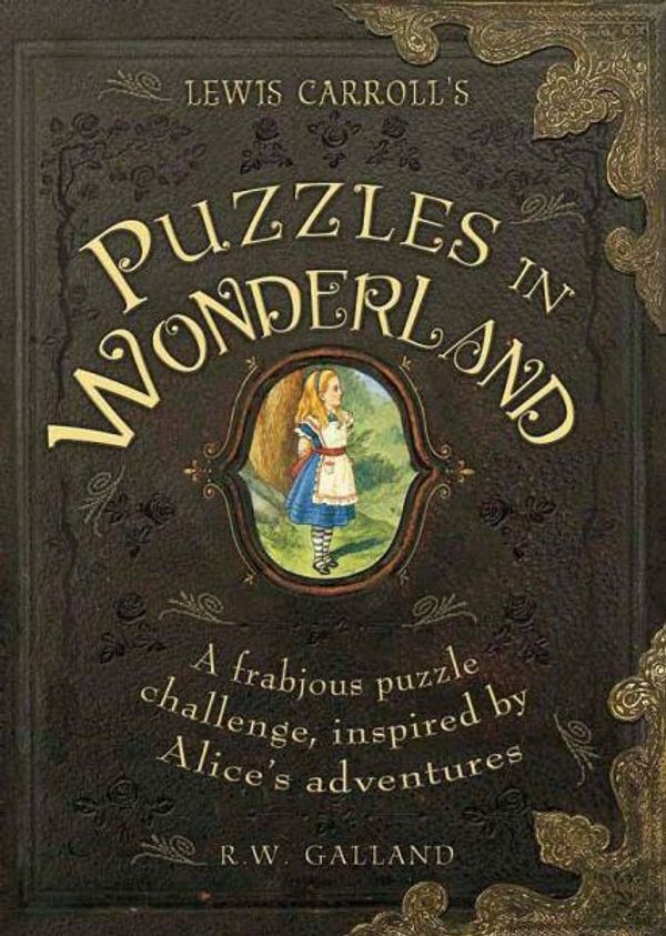 Cover Art for 9781780974408, Lewis Carroll's Puzzles in Wonderland by Richard Wolfrik Galland