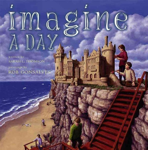 Cover Art for 9780689852190, Imagine a Day by Sarah L. Thomson