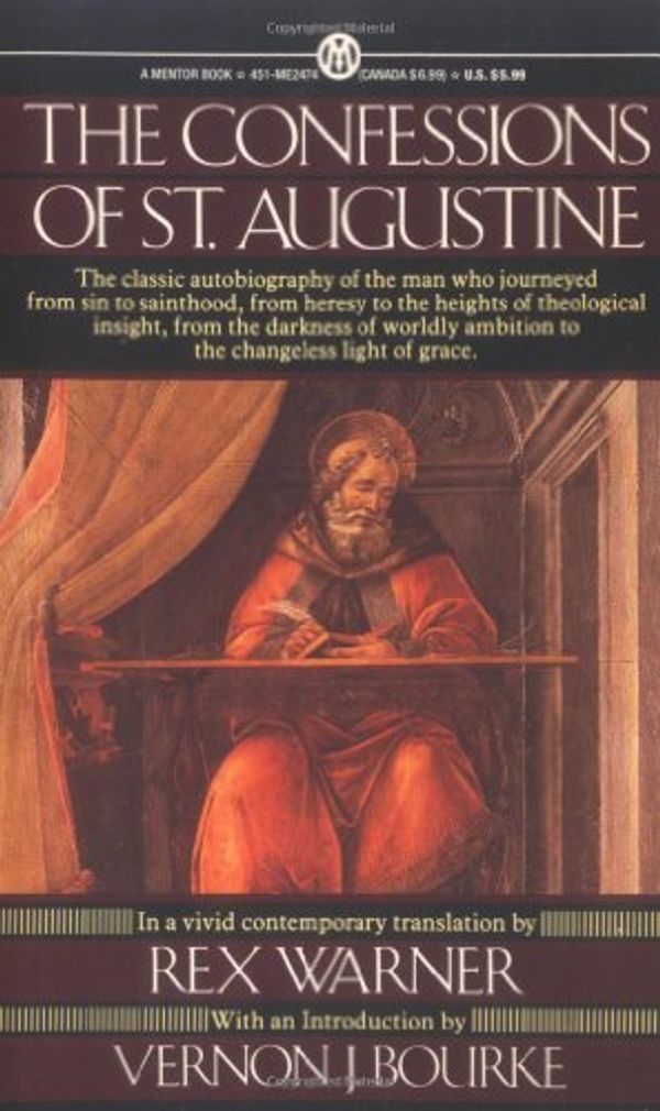 Cover Art for 9780451624741, The Confessions of Saint Augustine (Mentor) by Rex Warner, Vernon Bourke