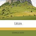 Cover Art for 9781173360269, Lelia by George Sand