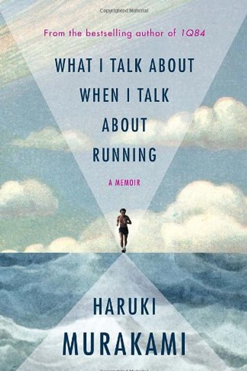 Cover Art for 9780385681919, What I Talk about When I Talk about Running by Murakami