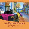 Cover Art for 9781515912385, No Escape Claws (Second Chance Cat Mystery) by Sofie Ryan