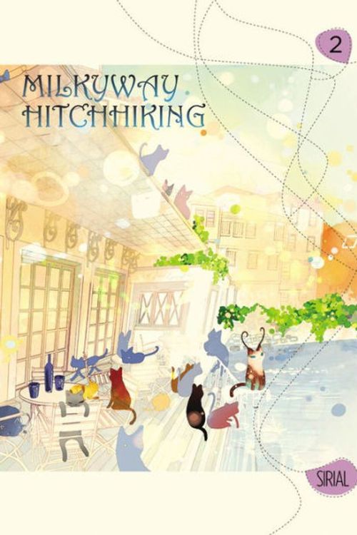 Cover Art for 9780316381581, Milkyway Hitchhiking, Vol. 2 by Sirial