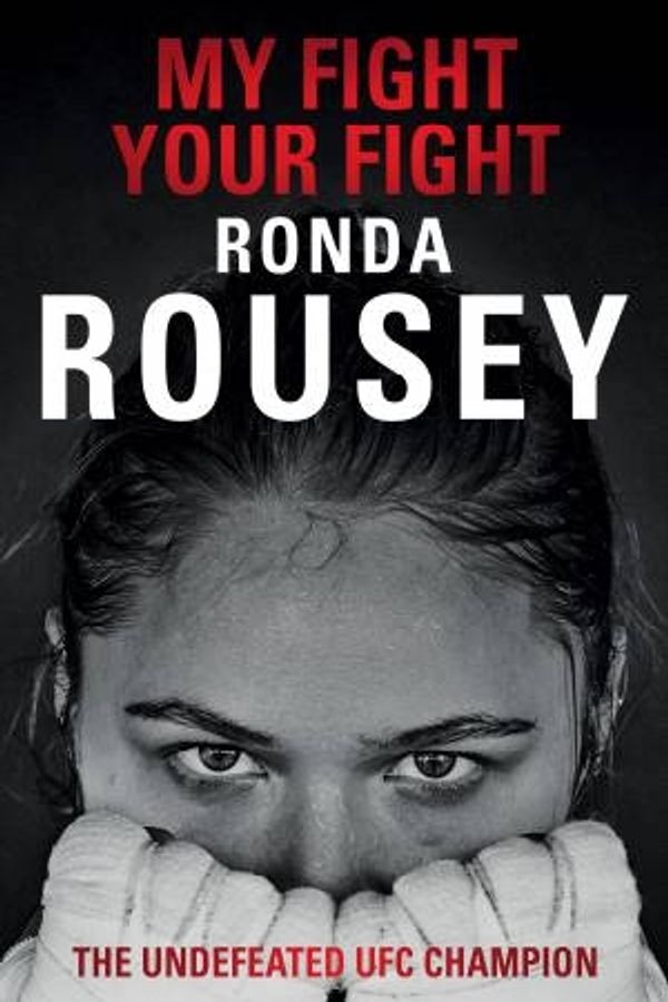 Cover Art for 9781780894911, My Fight / Your Fight by Ronda Rousey