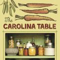 Cover Art for 9780997314403, The Carolina Table: North Carolina Writers on Food by Randall Kenan