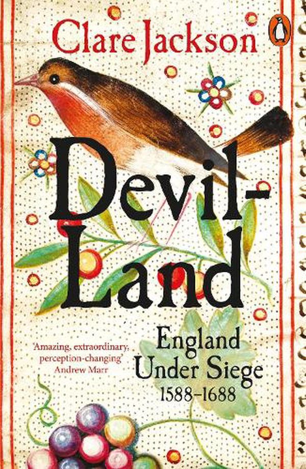 Cover Art for 9780141984575, Devil-Land: England Under Siege, 1588-1688 by Clare Jackson