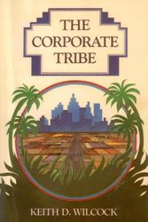 Cover Art for 9780917939051, Corporate Tribe by Keith D. Wilcock