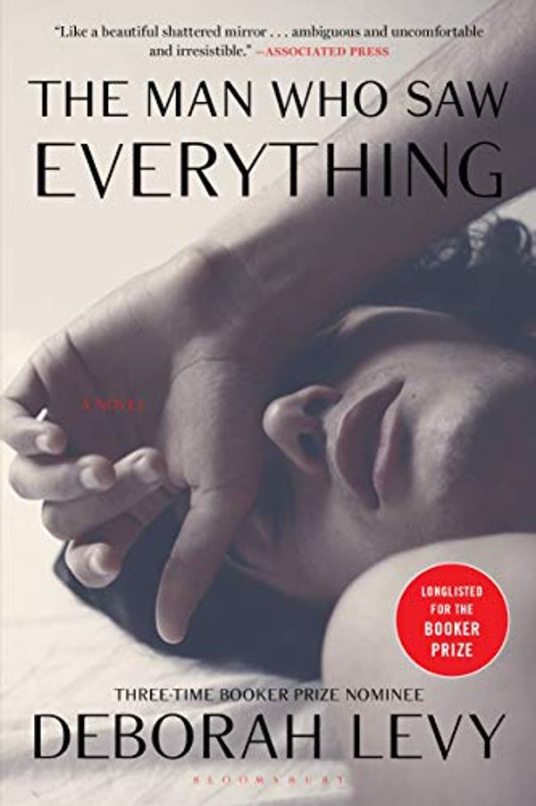 Cover Art for B07QMN9YGS, The Man Who Saw Everything by Deborah Levy
