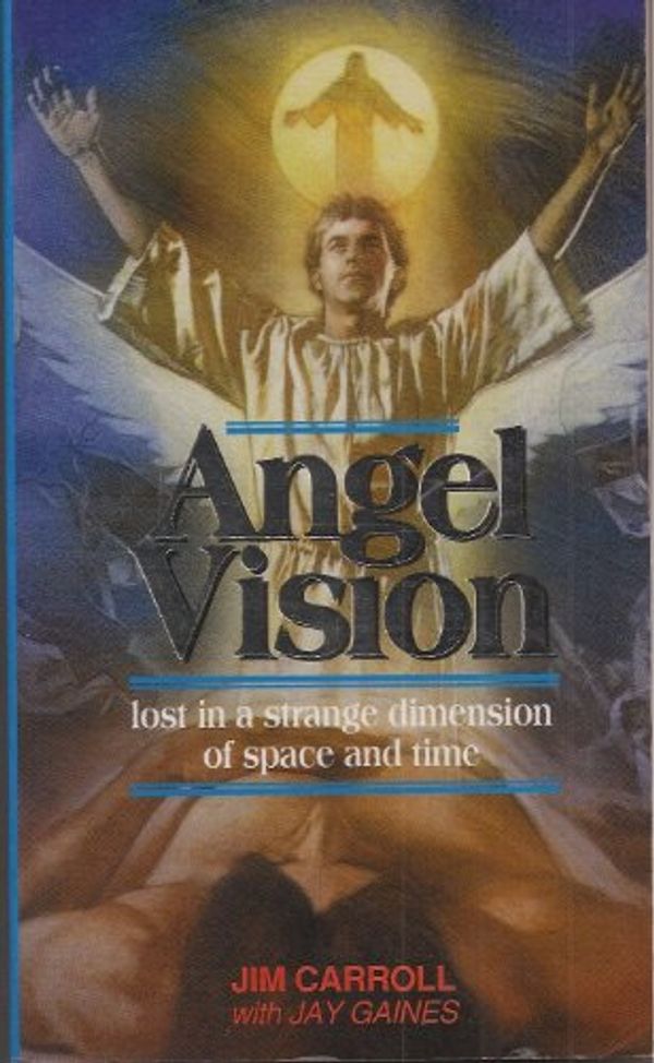Cover Art for 9781563840067, Angel Vision by Carroll, Jim/ Gaines, Jay