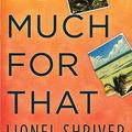 Cover Art for 9780061946134, So Much for That by Lionel Shriver