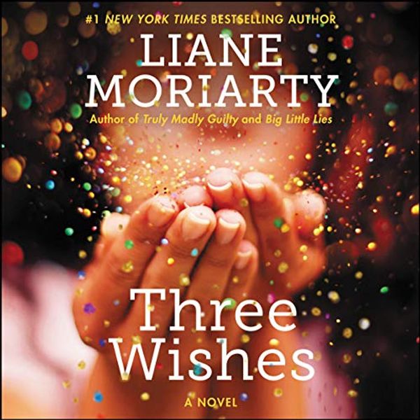 Cover Art for 9781982649296, Three Wishes: A Novel by Liane Moriarty