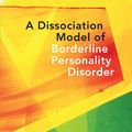Cover Art for 9780393708615, Dissociation Model of Borderline Personality Disorder by Russell Meares